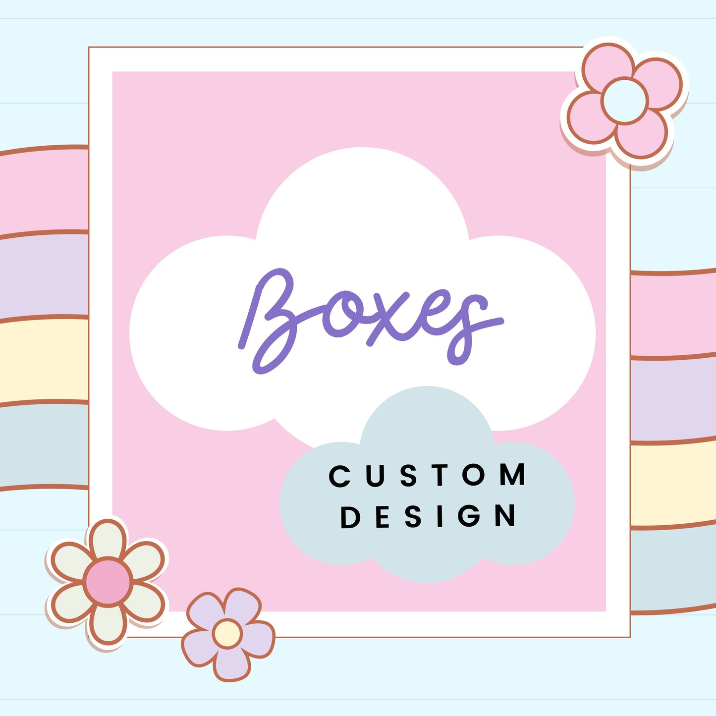 Boxes (Custom Design)